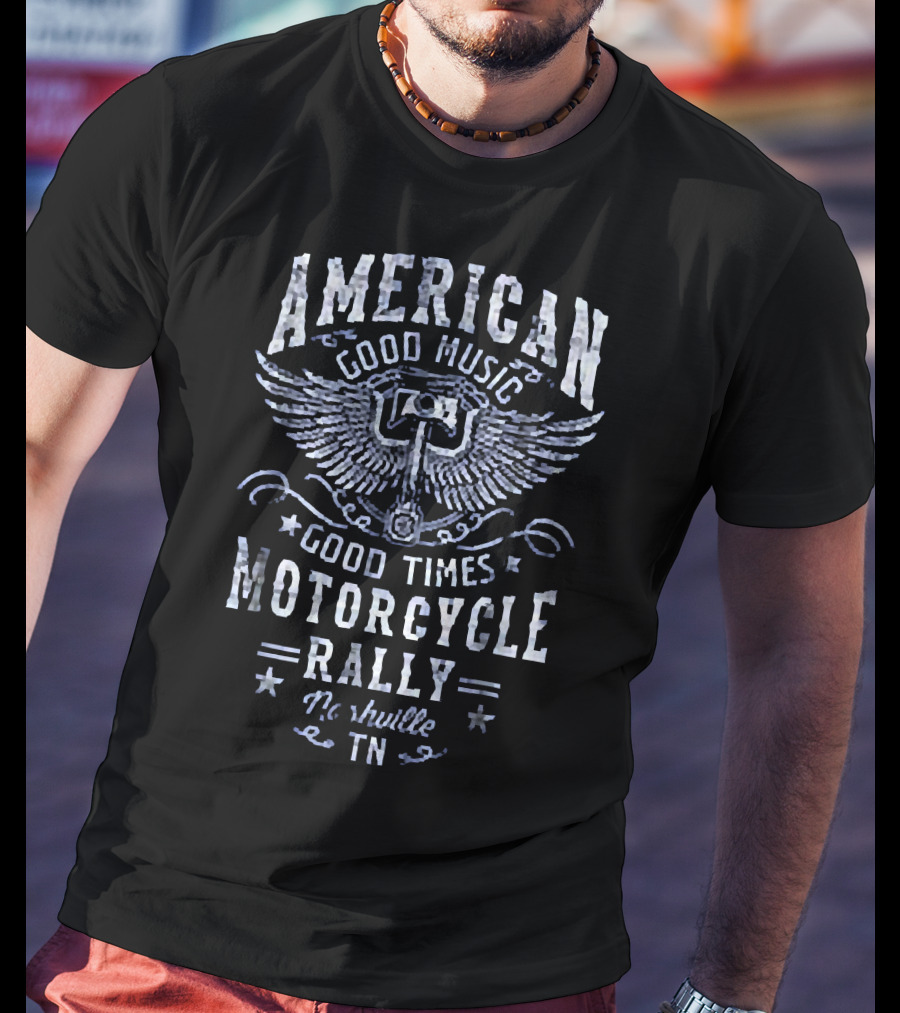 American Good Music Good Times Motorcycle Rally Nashville TN T-Shirt