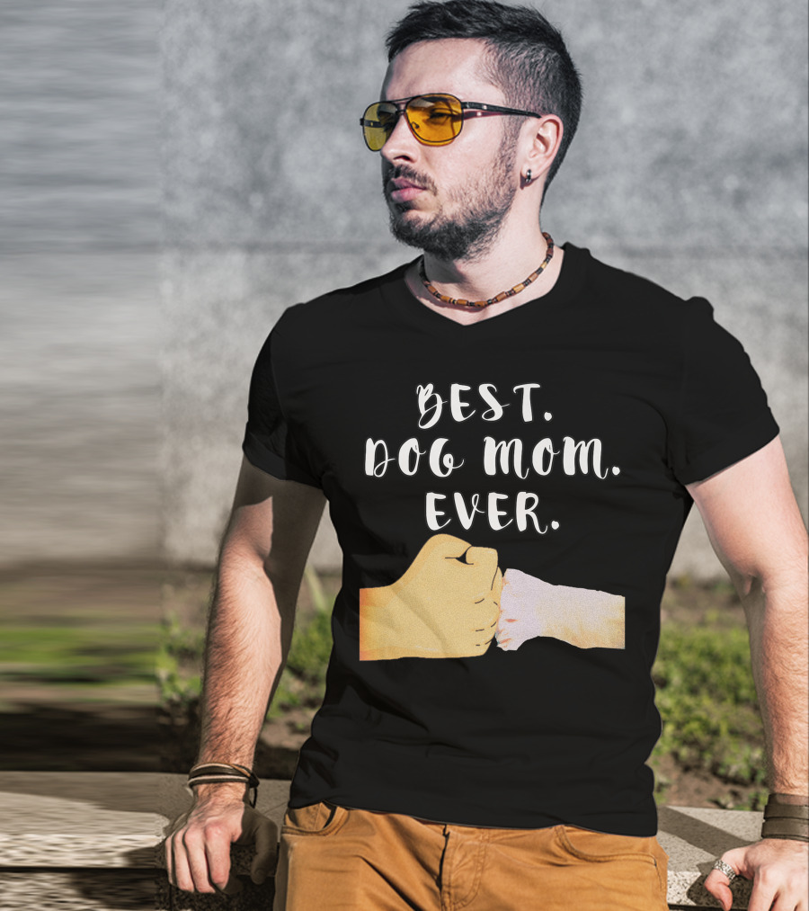 Best Dog Mom Ever Paw Fist Bump T-Shirt