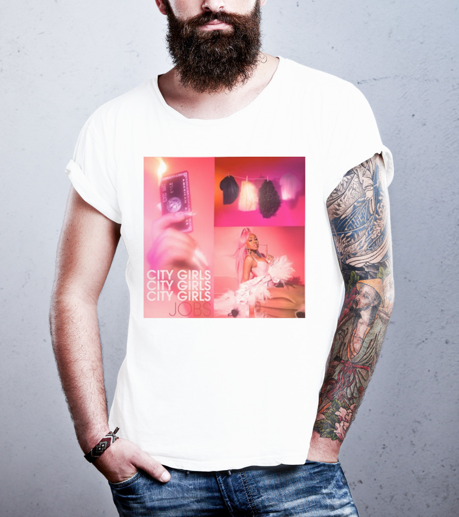 City Girls City Girls City Girls Jobs T-Shirt