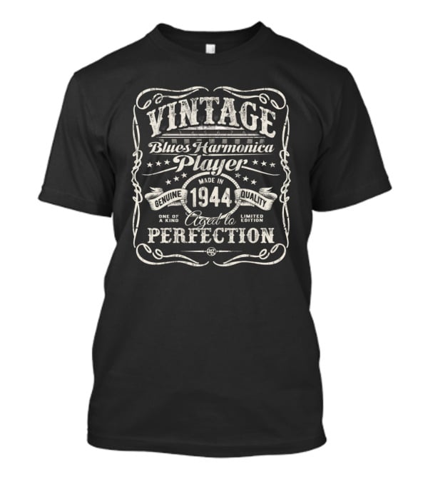 Vintage Blues Harmonica Player Made In 1944 Aged To Perfection Genuine Quality T-Shirt