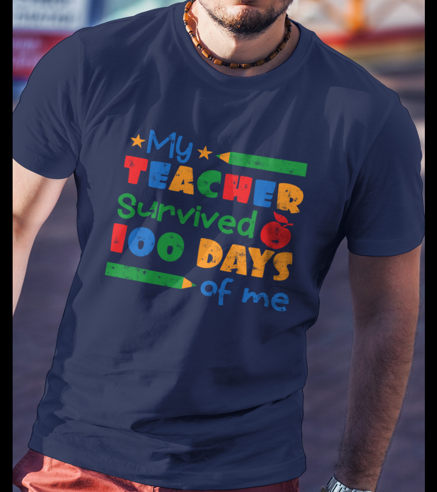 My Teacher Survived 100 Days Of Me Colorful Pencils And Apple Stars T-Shirt