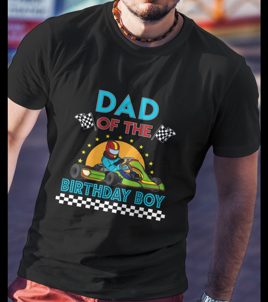 Dad Of The Birthday Boy Go Kart Racing T-Shirt