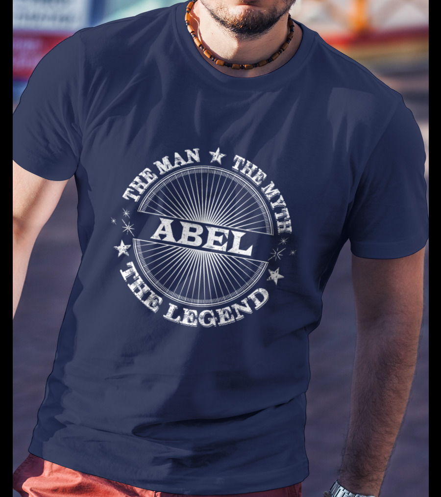 The Man The Myth The Legend ABEL T-Shirt