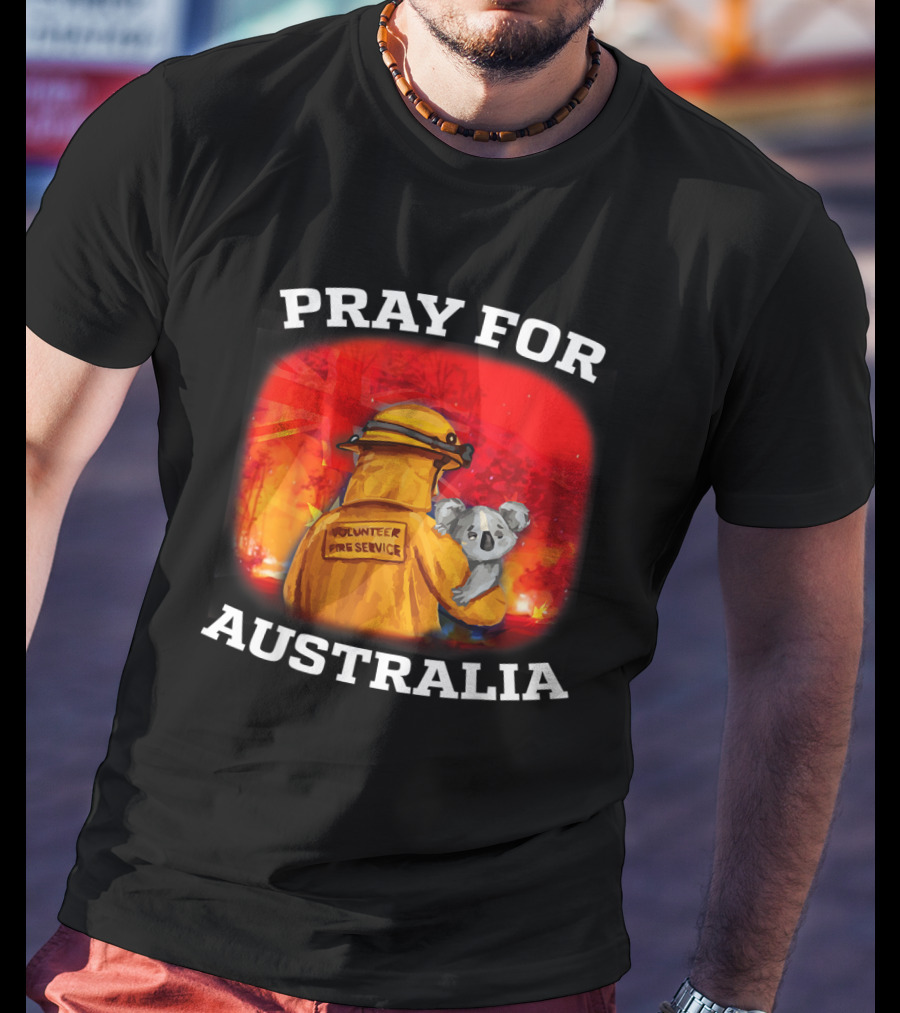 Pray For Australia Volunteer Fire Service Save Koala T-Shirt