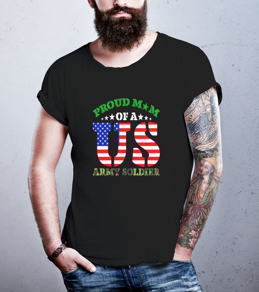 Proud Mom Of A US Army Soldier Patriotic T-Shirt