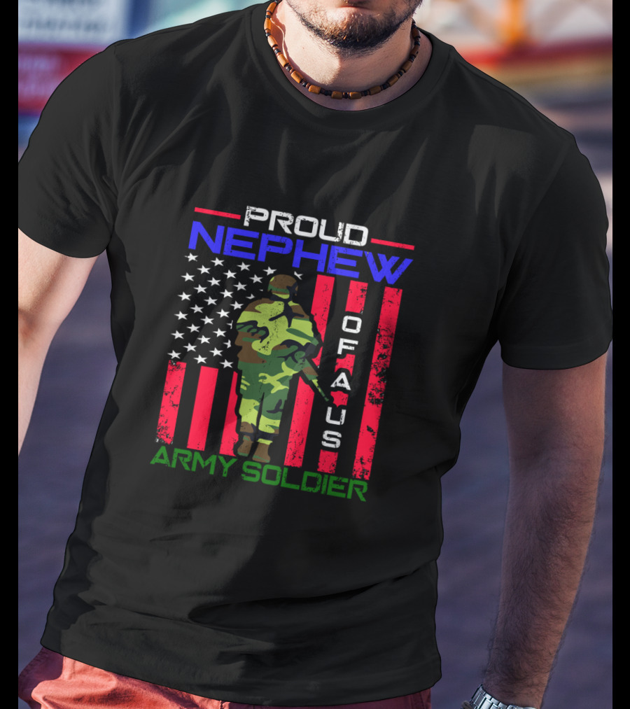 Proud Nephew Of A US Army Soldier American Flag Background T-Shirt