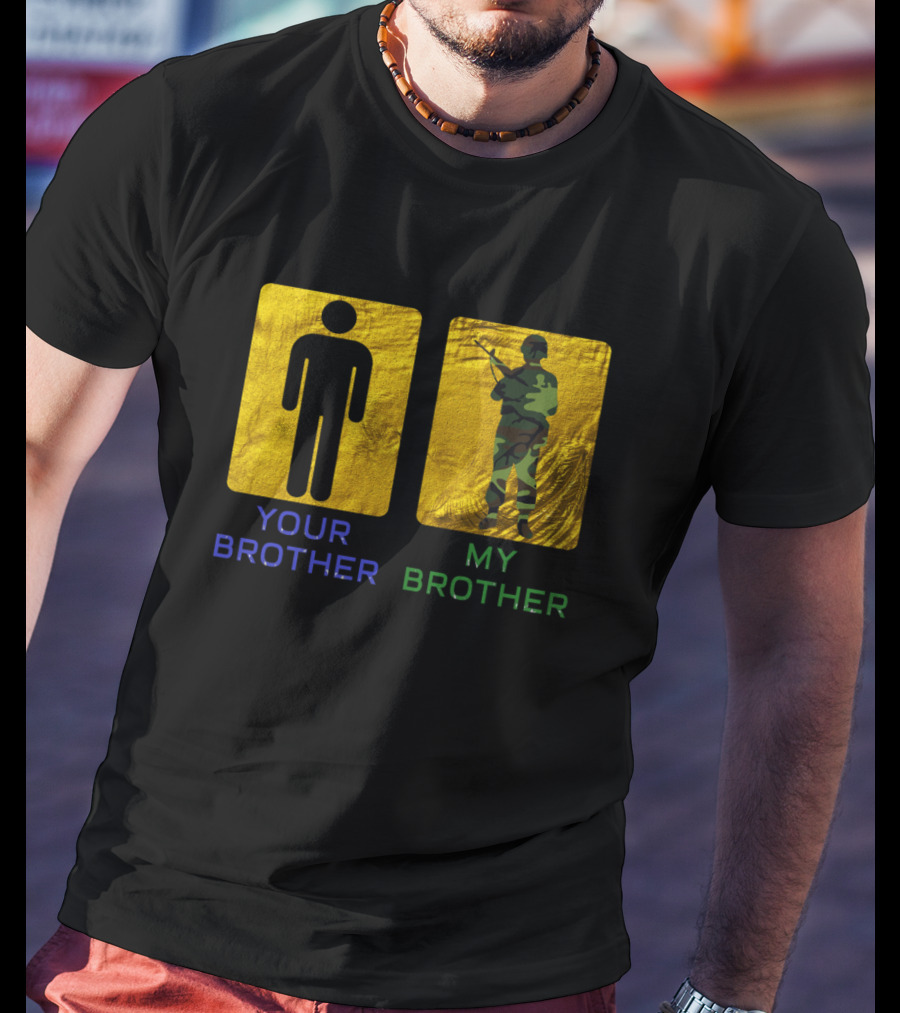 Your Brother My Brother Army Military Soldier Silhouette Camouflage T-Shirt
