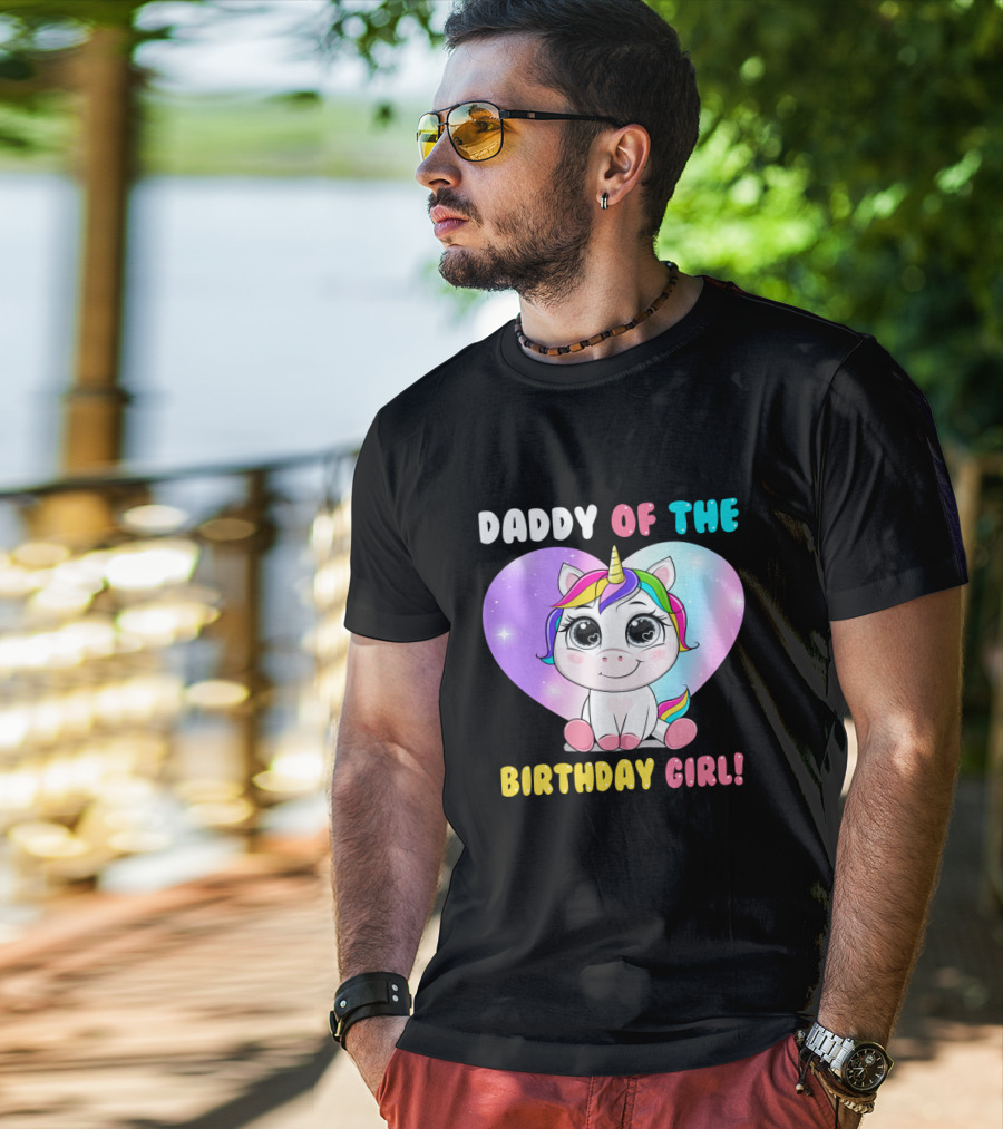 DADDY OF THE BIRTHDAY GIRL Unicorn With Rainbow Heart T-Shirt