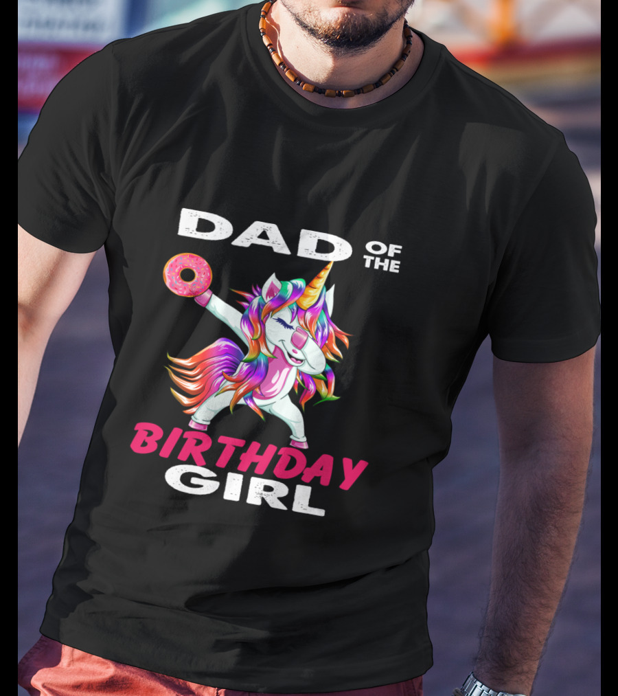 Dad Of The Birthday Girl Unicorn Donut T-Shirt