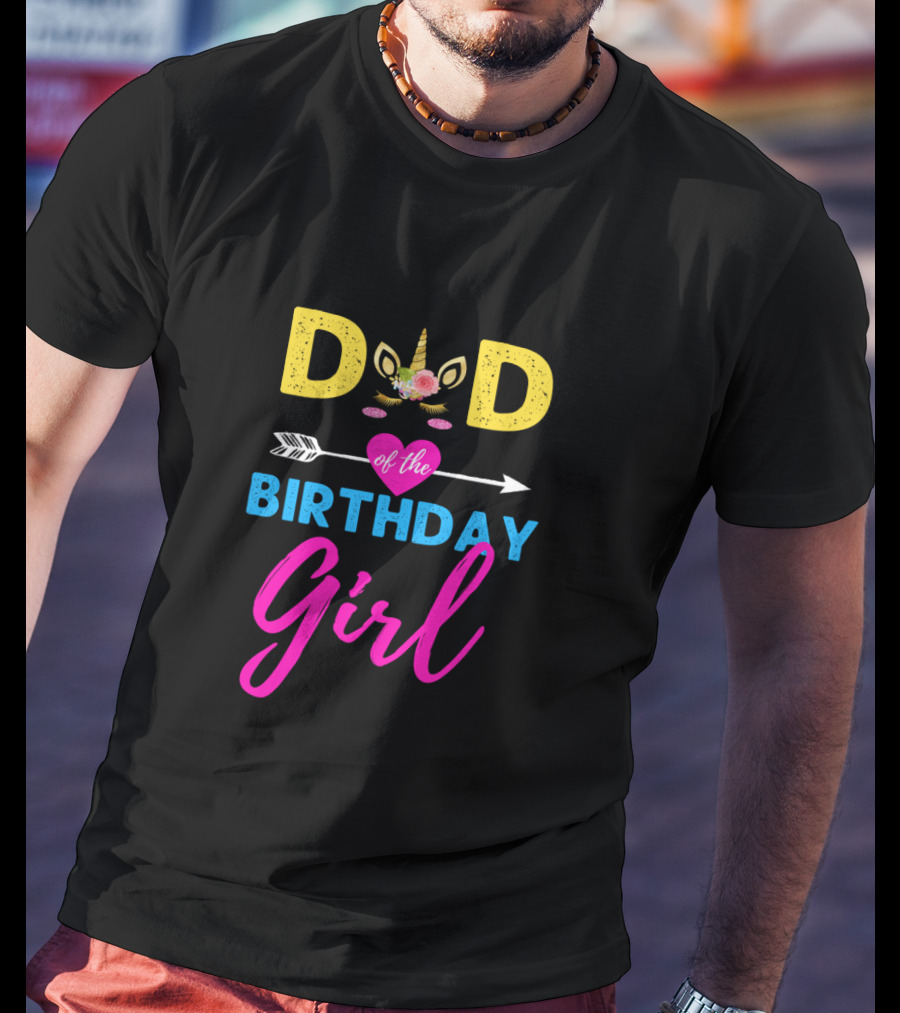 Dad Of The Birthday Girl Unicorn T-Shirt