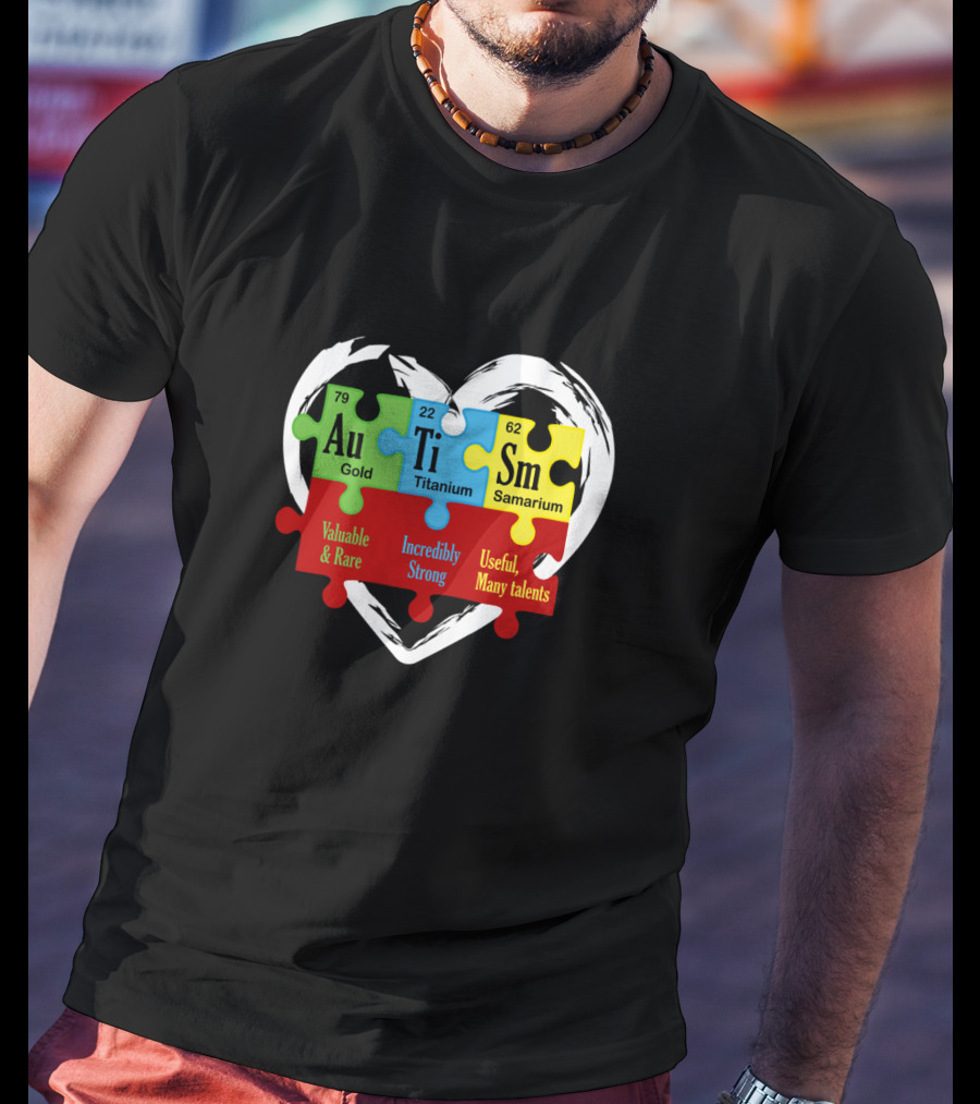 Autism Awareness Heart Puzzle Gold Titanium Samarium Valuable Rare Strong Talents T-Shirt