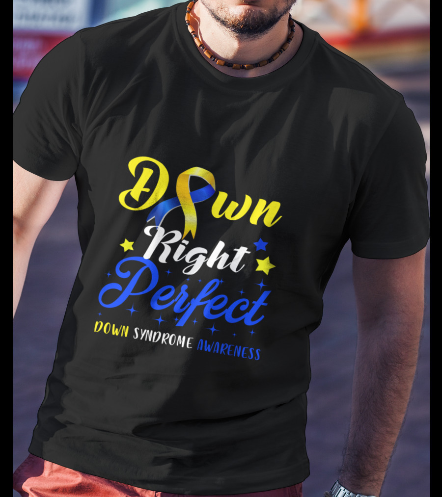Down Syndrome Awareness Down Right Perfect Yellow Blue Ribbon Stars T-Shirt