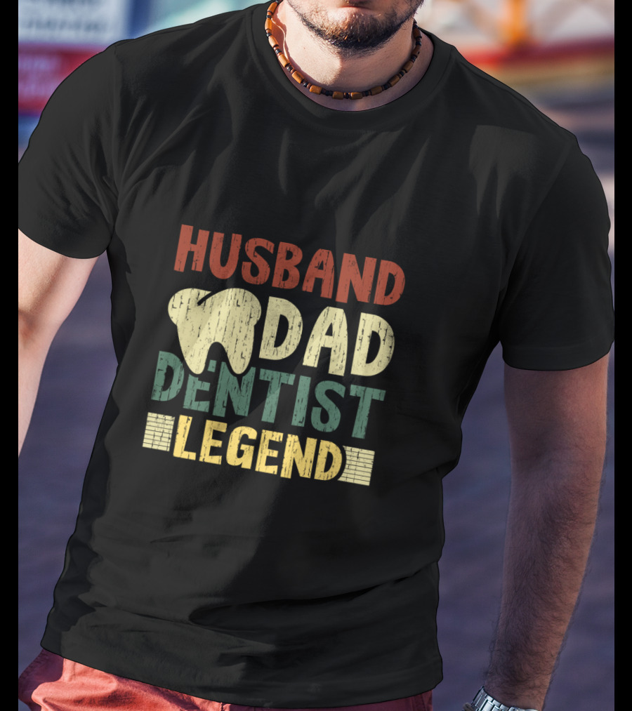 Husband Dad Dentist Legend T-Shirt