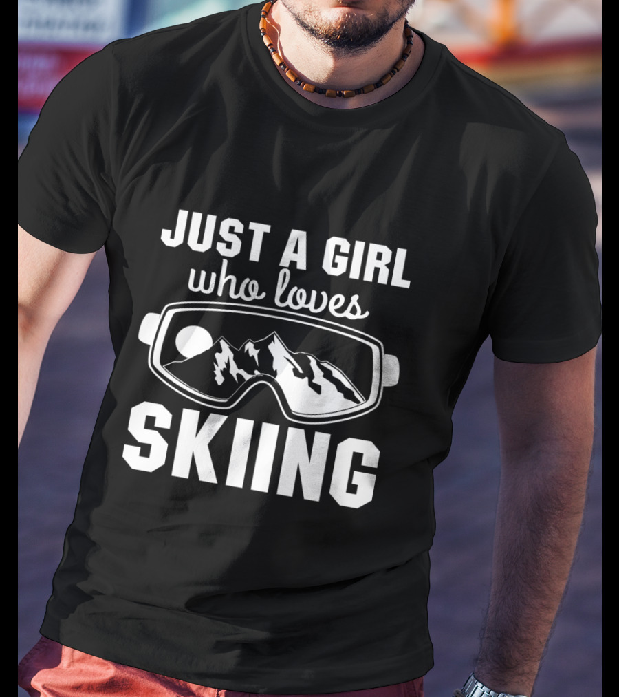 Just A Girl Who Loves Skiing Ski Goggles Mountain T-Shirt