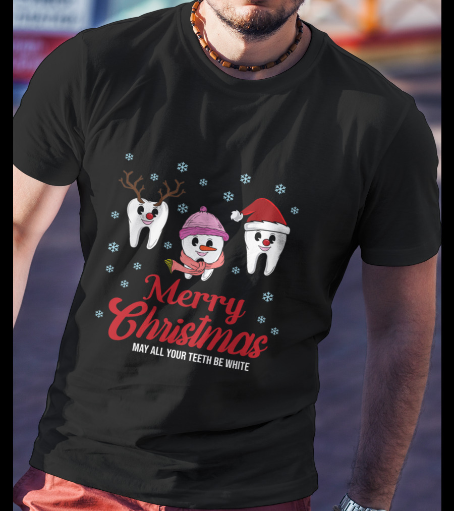Merry Christmas May All Your Teeth Be White Funny Dentist Snowflakes Reindeer Santa Hat T-Shirt