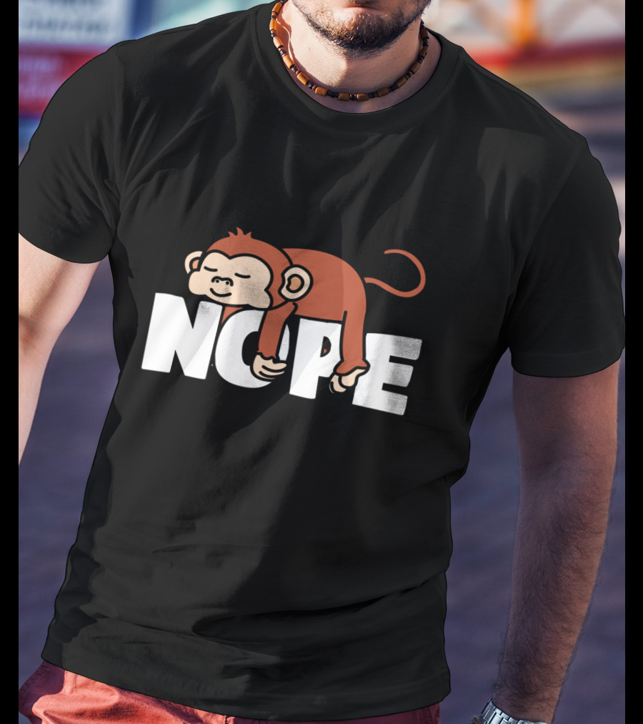 Nope Napping Monkey Funny Lazy Monkeys Lover T-Shirt