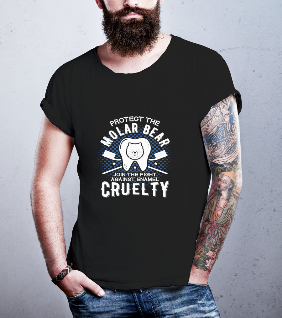 Protect The Molar Bear Join The Fight Against Enamel Cruelty T-Shirt