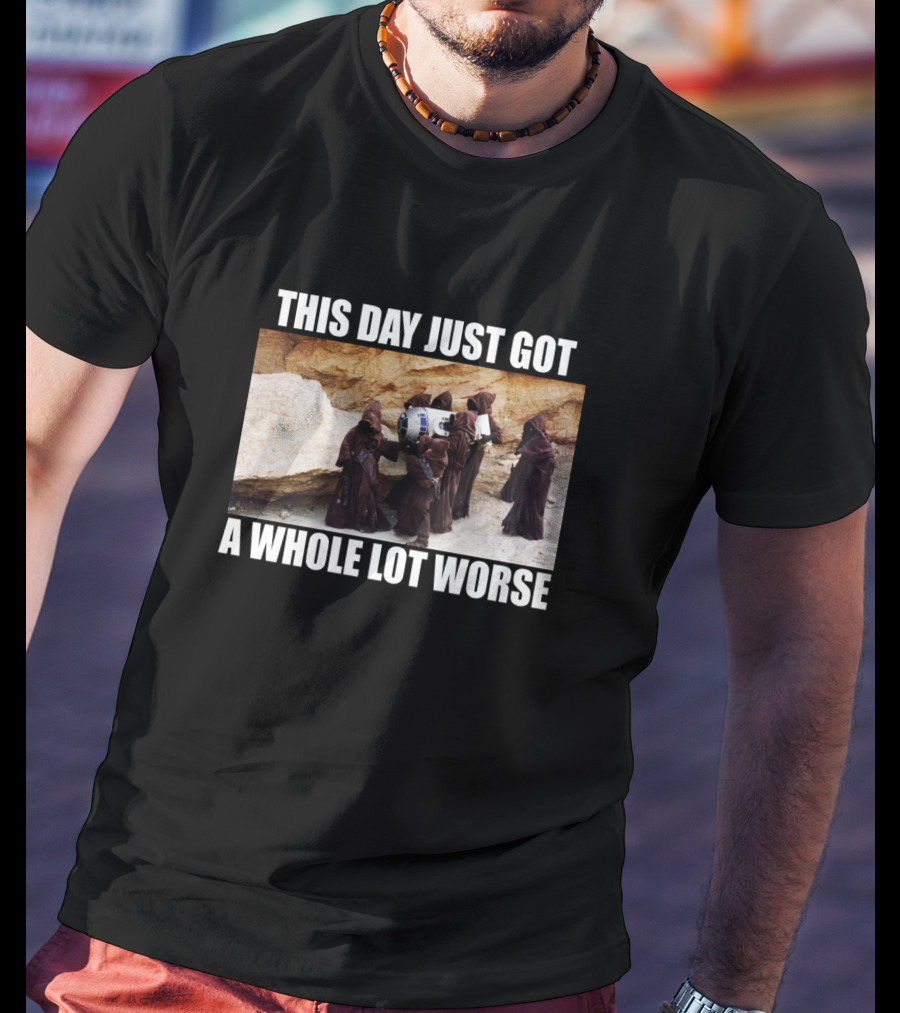 This Day Just Got A Whole Lot Worse Jawa Carrying R2-D2 Desert Scene T-Shirt