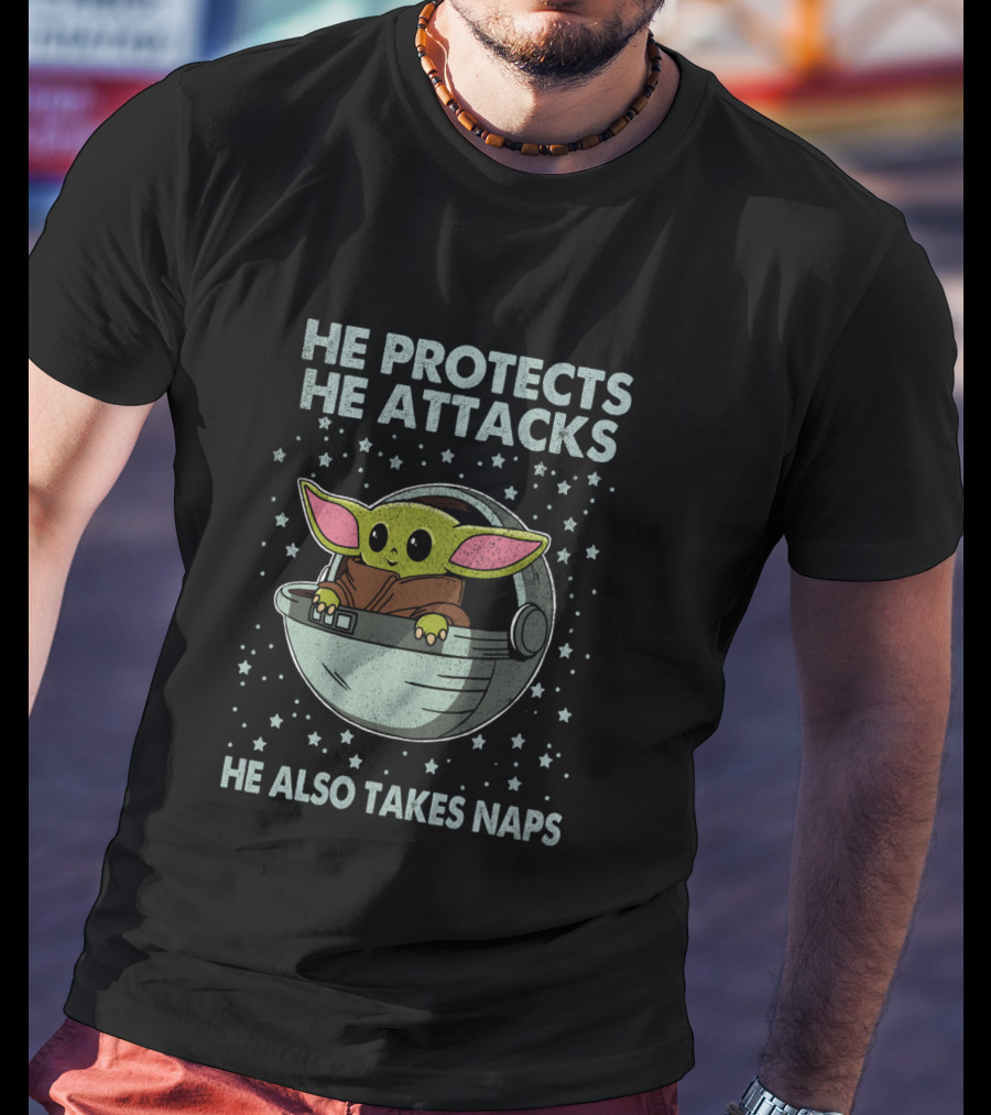The Mandalorian The Child He Protects He Attacks He Also Takes Naps T-Shirt