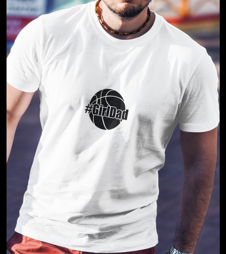 Mens #GirlDad Basketball T-Shirt