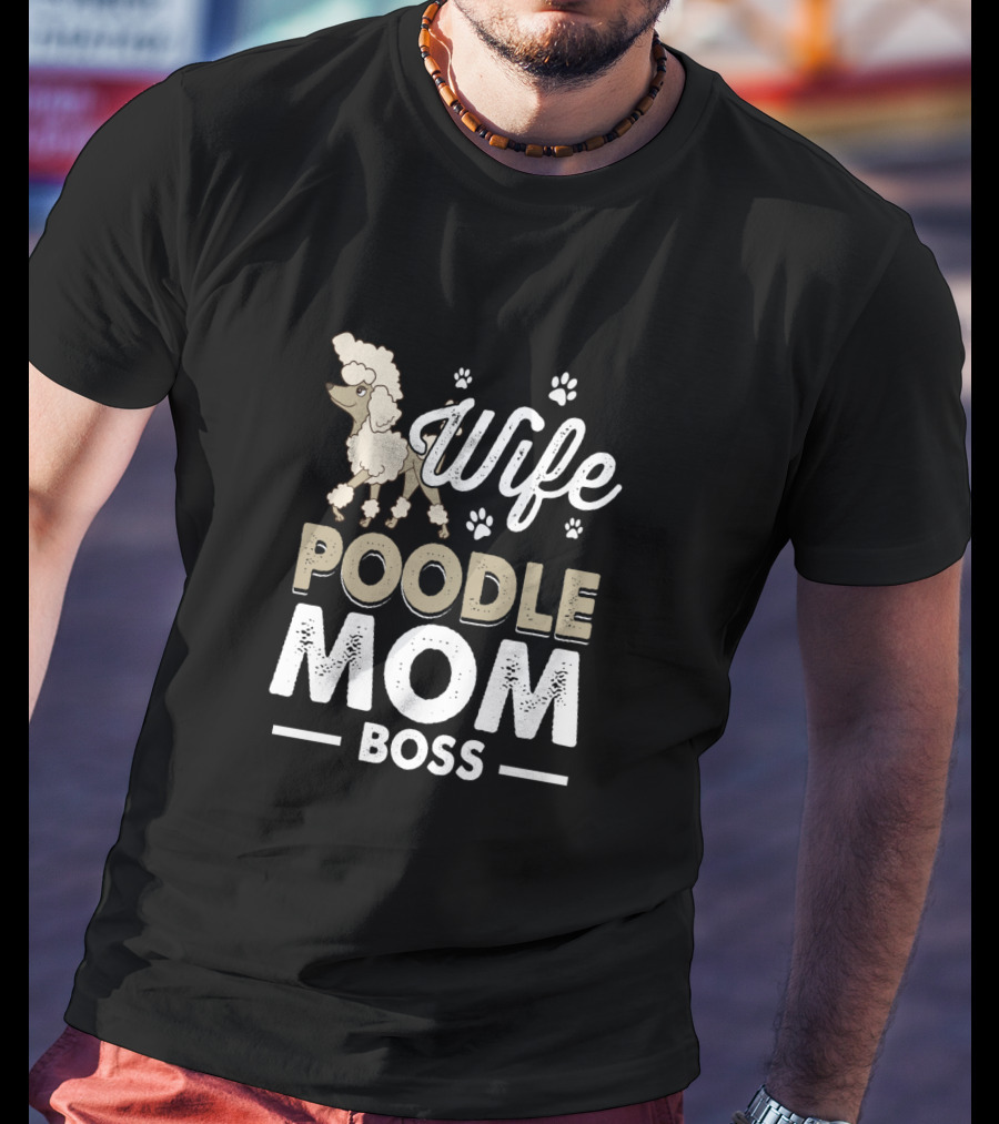 Wife Poodle Mom Boss Paw Prints T-Shirt