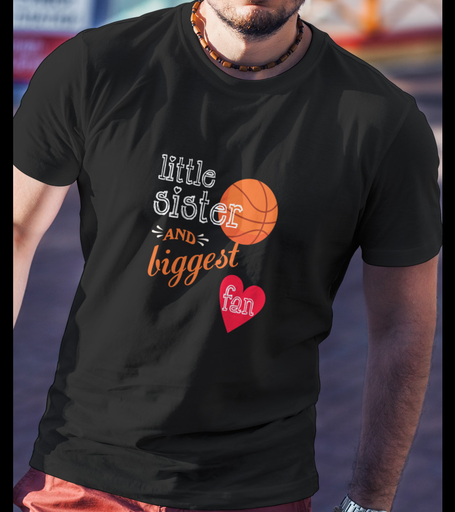 Little Sister And Biggest Fan Basketball Heart T-Shirt