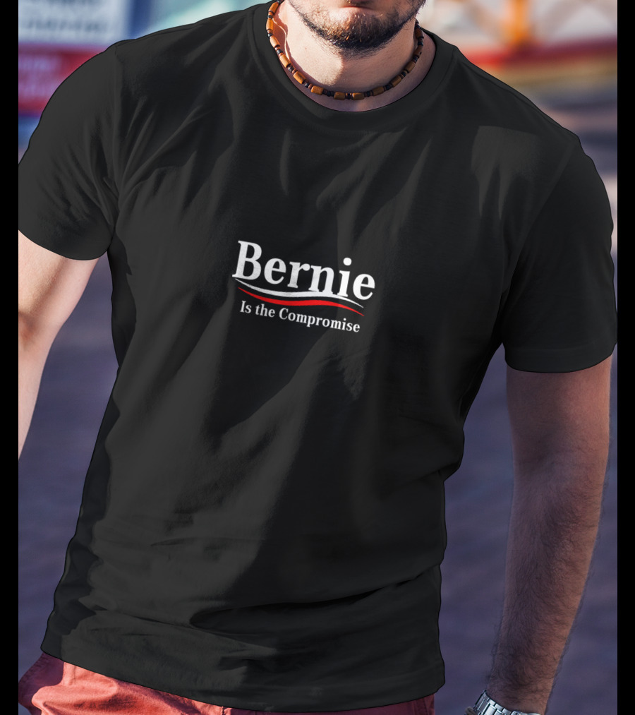 Bernie Is The Compromise Political Statement With Red White Wave T-Shirt