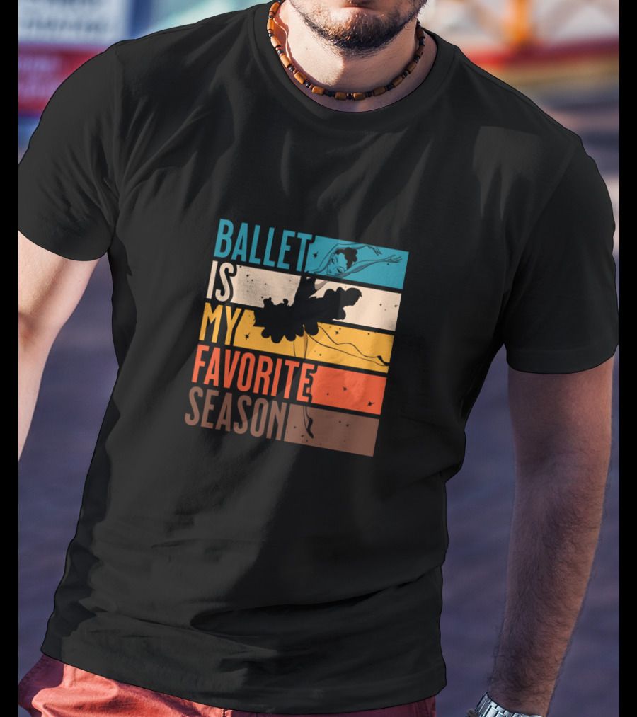 Ballet Is My Favorite Season Retro Striped Dancing T-Shirt