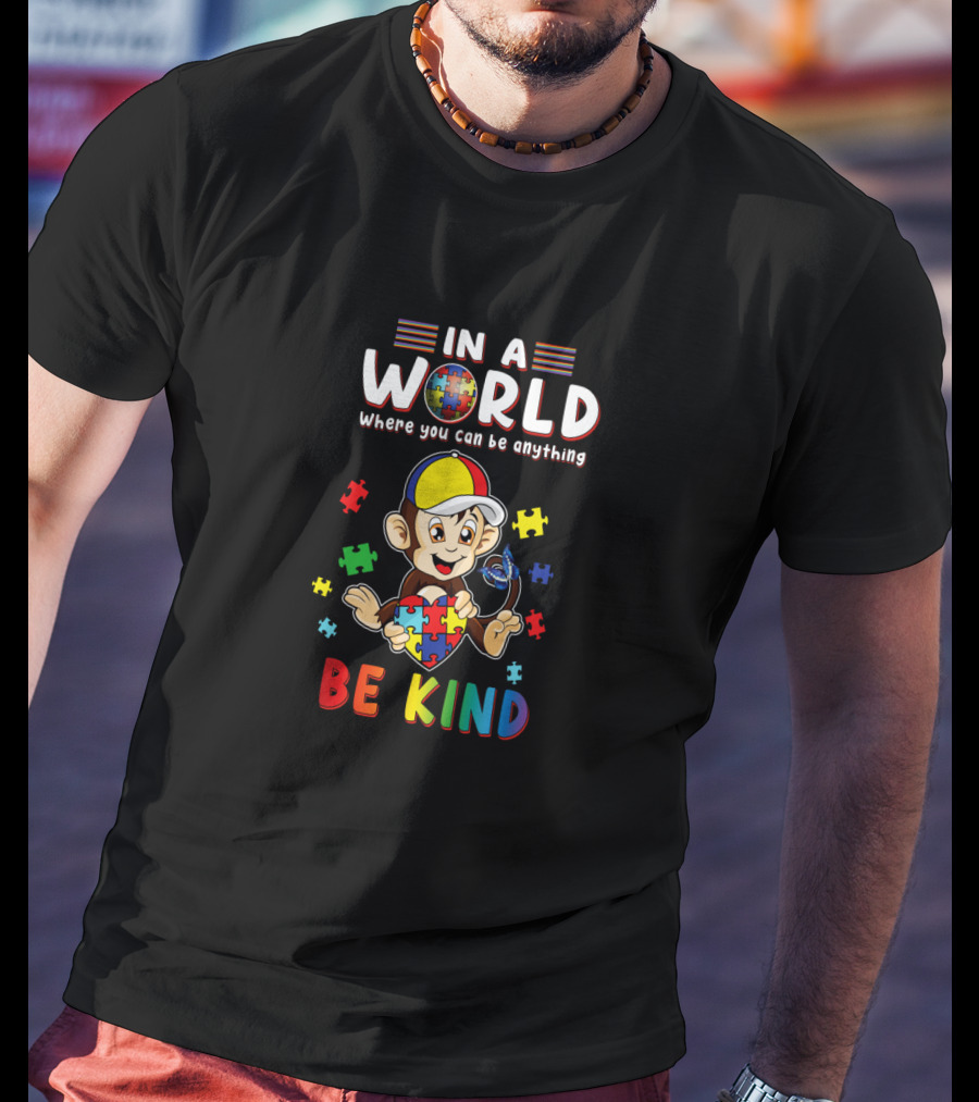In A World Where You Can Be Anything Be Kind Puzzle Monkey T-Shirt