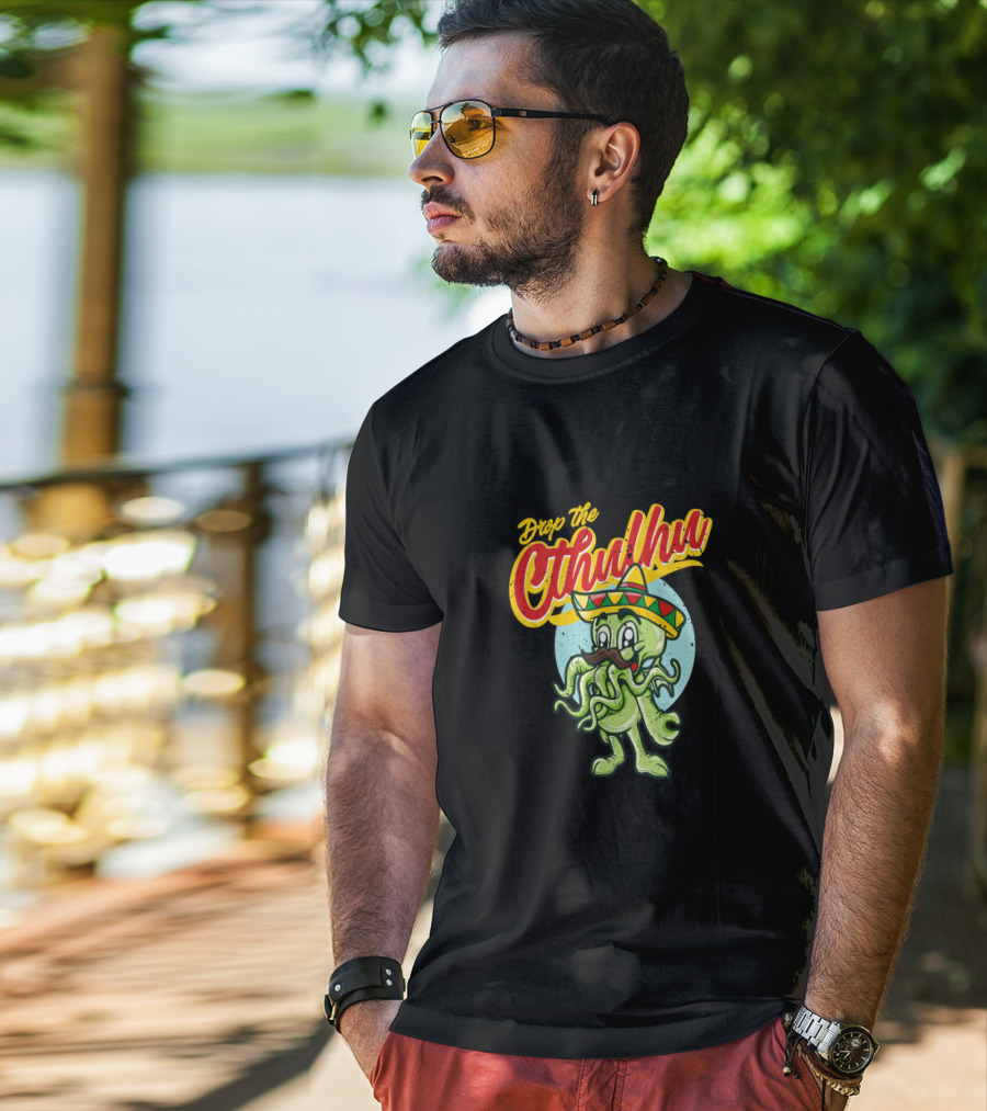 Drop The Cthulhu Cinco De Mayo Monster With Sombrero T-Shirt