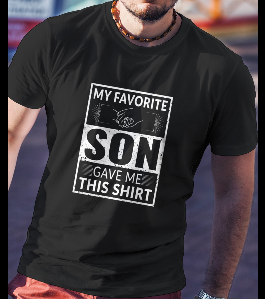 My Favorite Son Gave Me This Shirt Handshake T-Shirt
