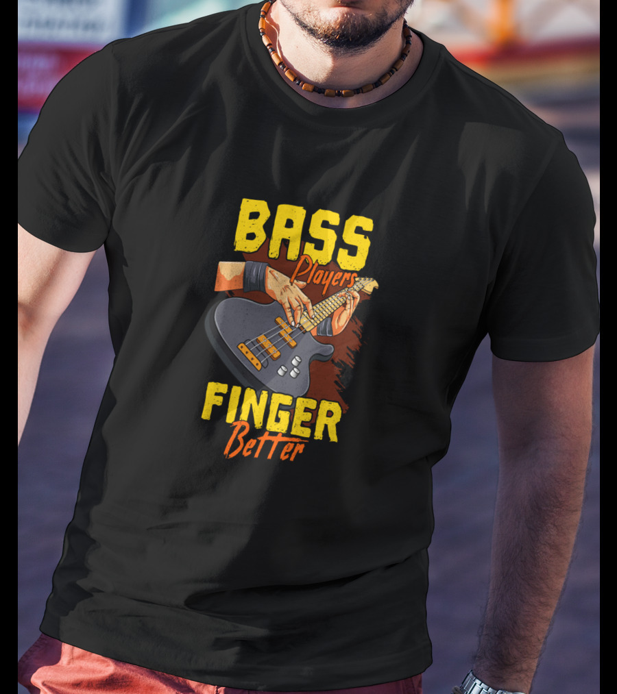 Bass Players Finger Better Vintage Funny For Bassist T-Shirt