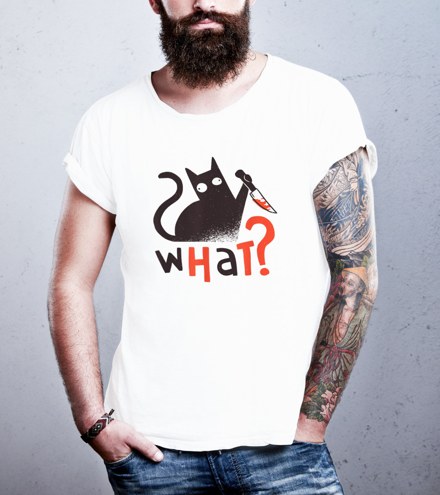 Bad Cat What? For Cat Lovers T-Shirt