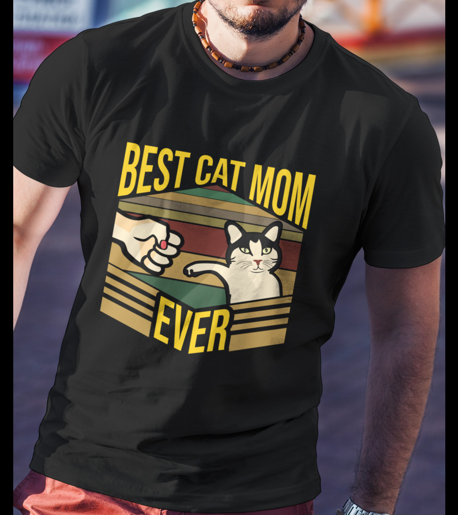 Best Cat Mom Ever Funny Mother Kitty Pet Fist Bump T-Shirt