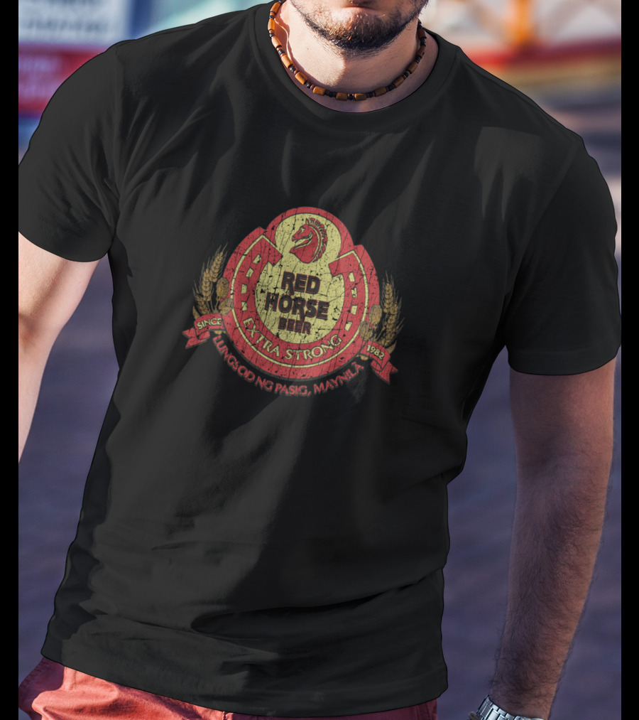 Red Horse Beer Extra Strong Logo Lungsod Ng Pasig Manila Since 1982 T-Shirt