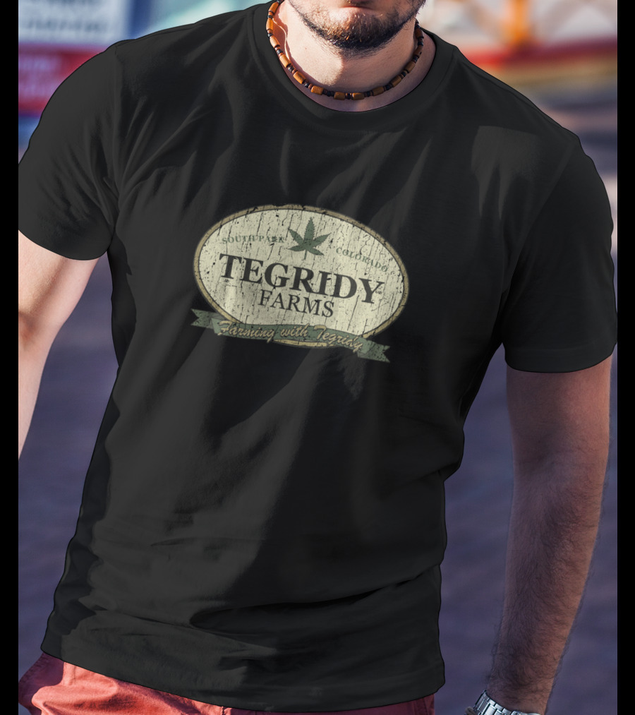 Tegridy Farms South Park Colorado Farming With Tegridy Marijuana T-Shirt
