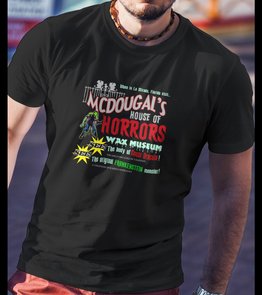 McDougal's House Of Horrors Wax Museum Count Dracula Frankenstein Monster Florida T-Shirt