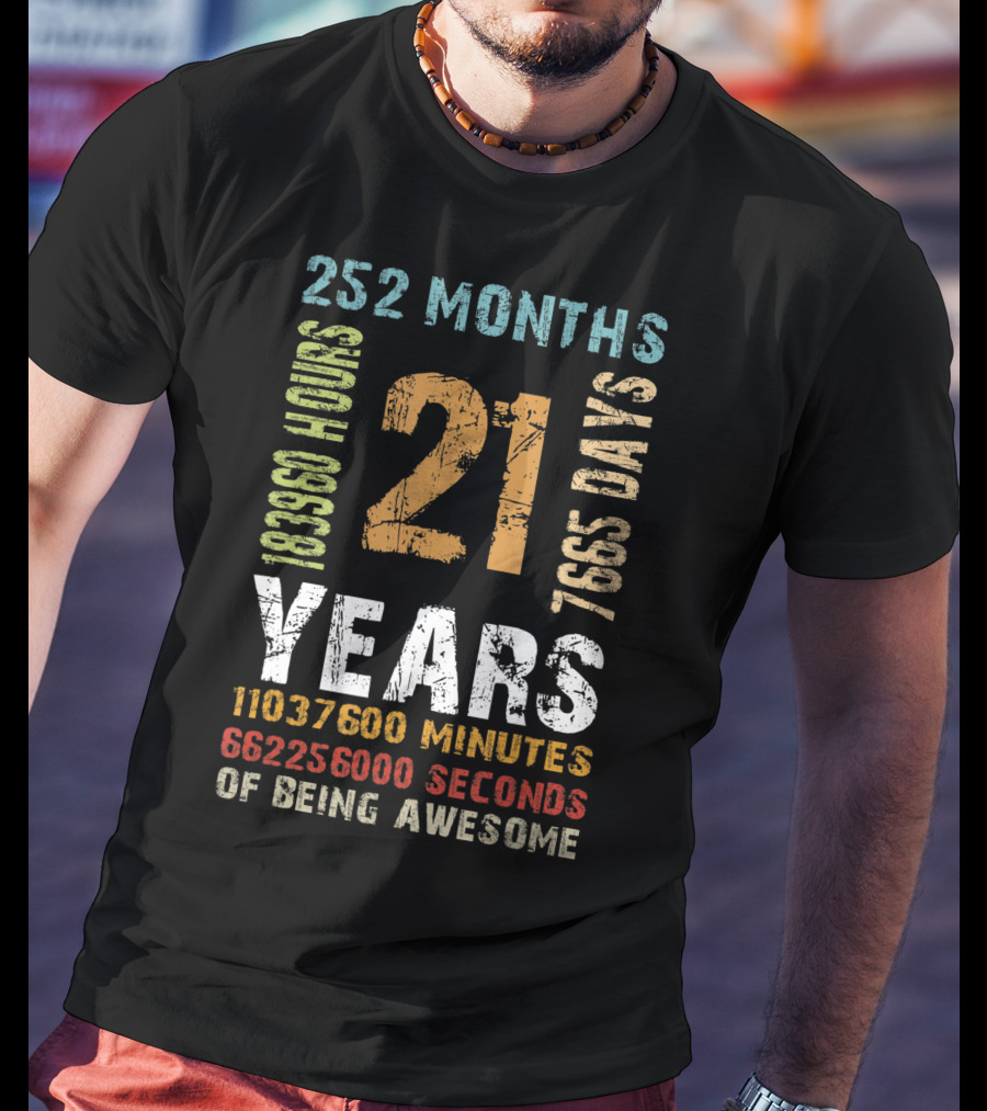 21st Birthday 21 Years Old 252 Months 183960 Hours 7665 Days Vintage Decor Mens T-Shirt