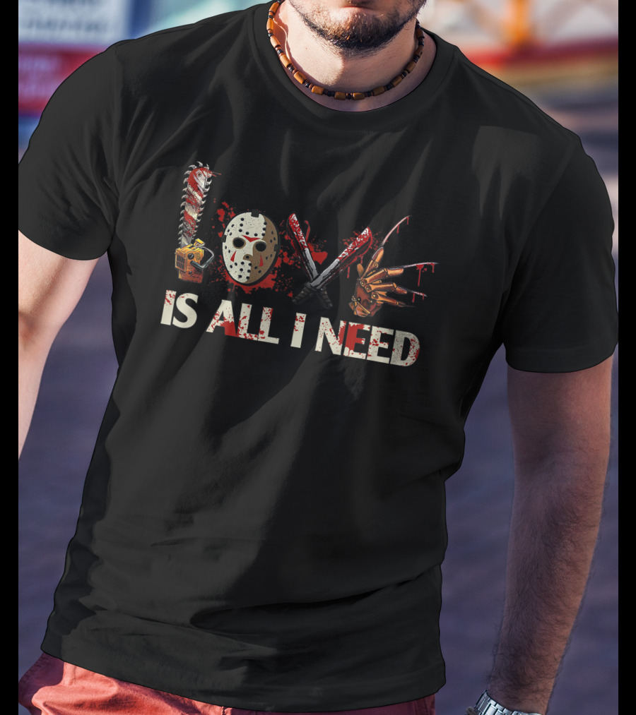 Love Is All I Need Horror Icons Halloween Accessories T-Shirt