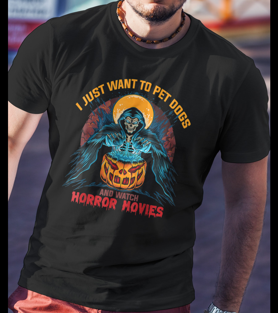 I Just Want To Pet Dogs And Watch Horror Movies Grim Reaper Pumpkin T-Shirt