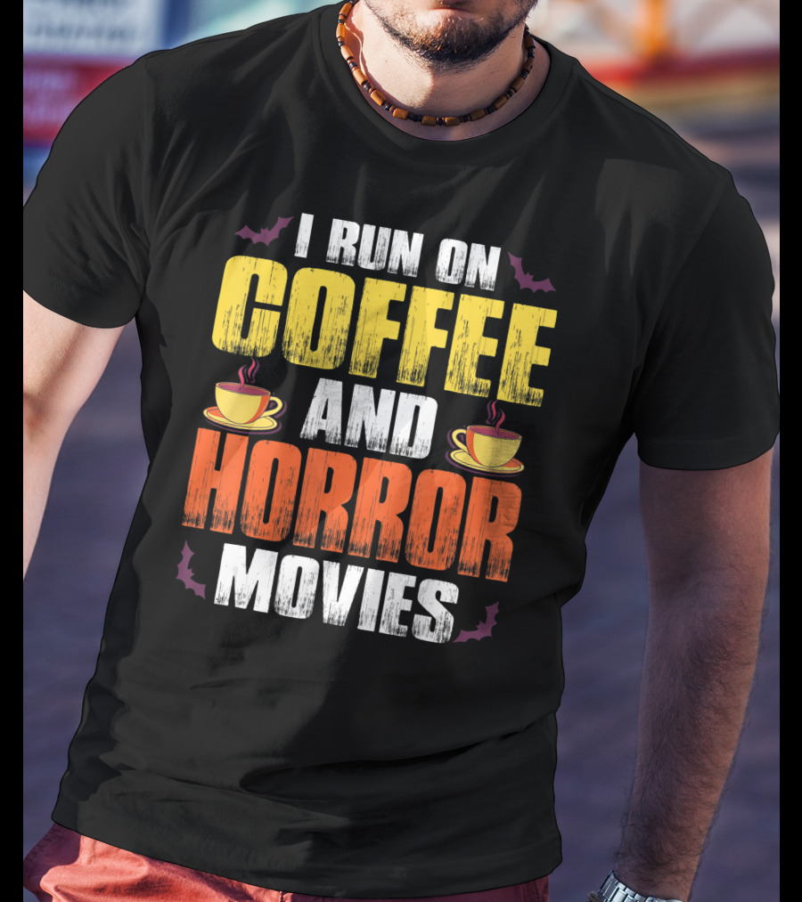 I Run On Coffee And Horror Movies Halloween Theme With Coffee Cups And Bats T-Shirt