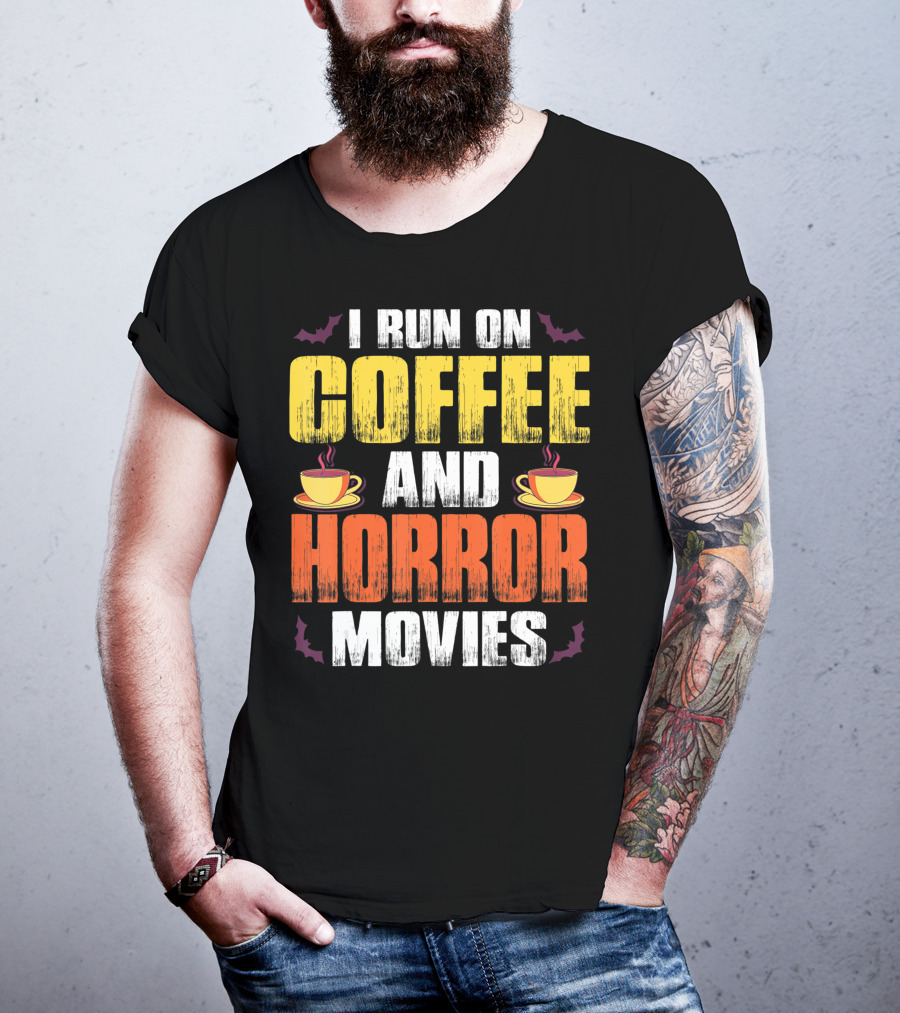 I Run On Coffee And Horror Movies Halloween Theme With Coffee Cups And Bats T-Shirt
