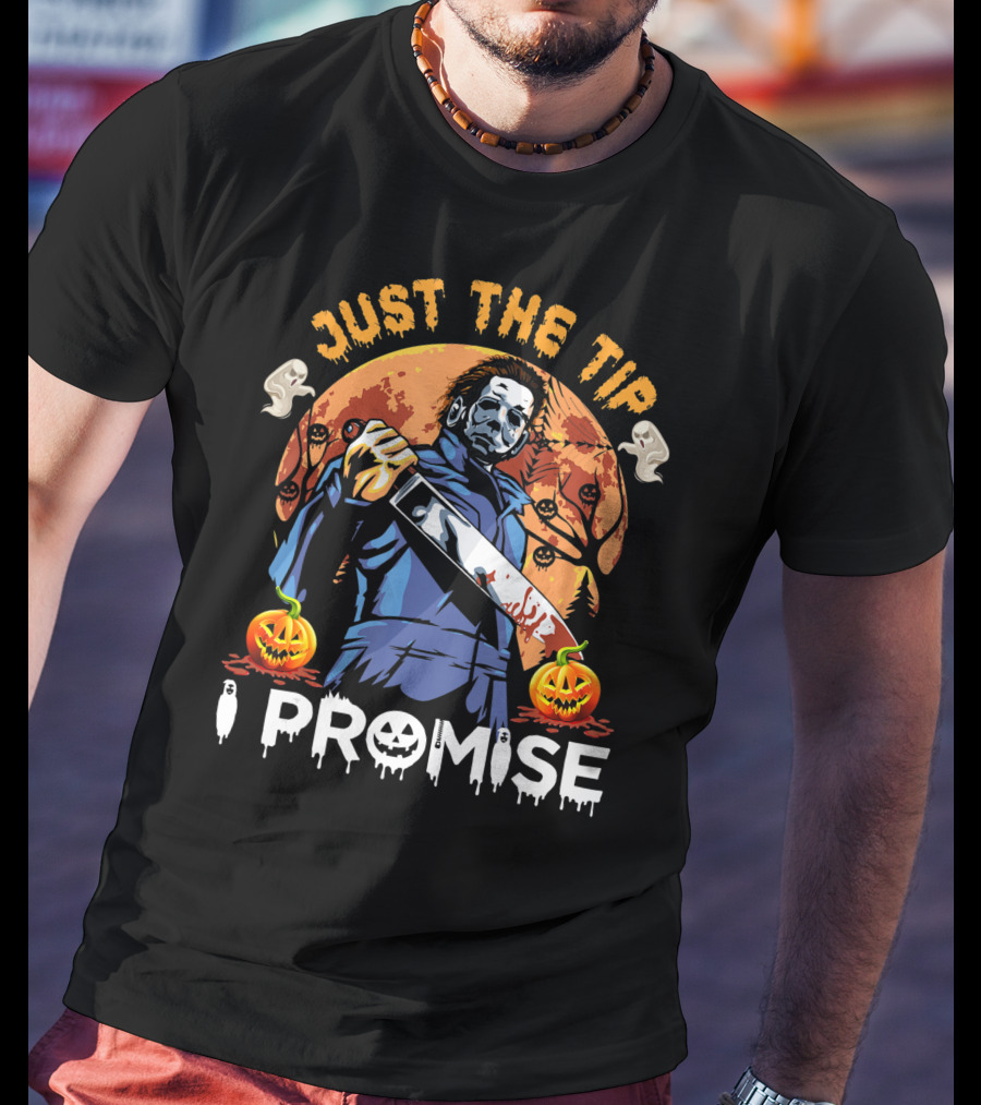Just The Tip I Promise Halloween Horror Knife Pumpkins T-Shirt