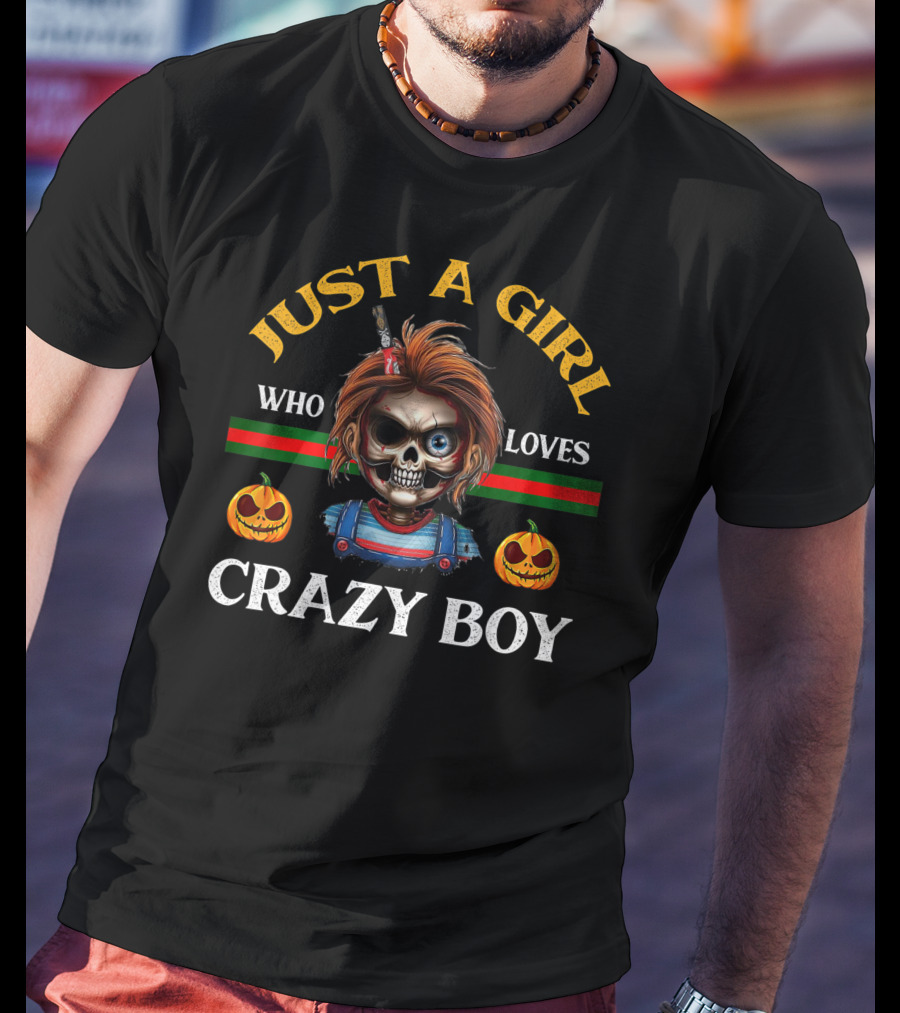 Just A Girl Who Loves Crazy Boy Halloween T-Shirt