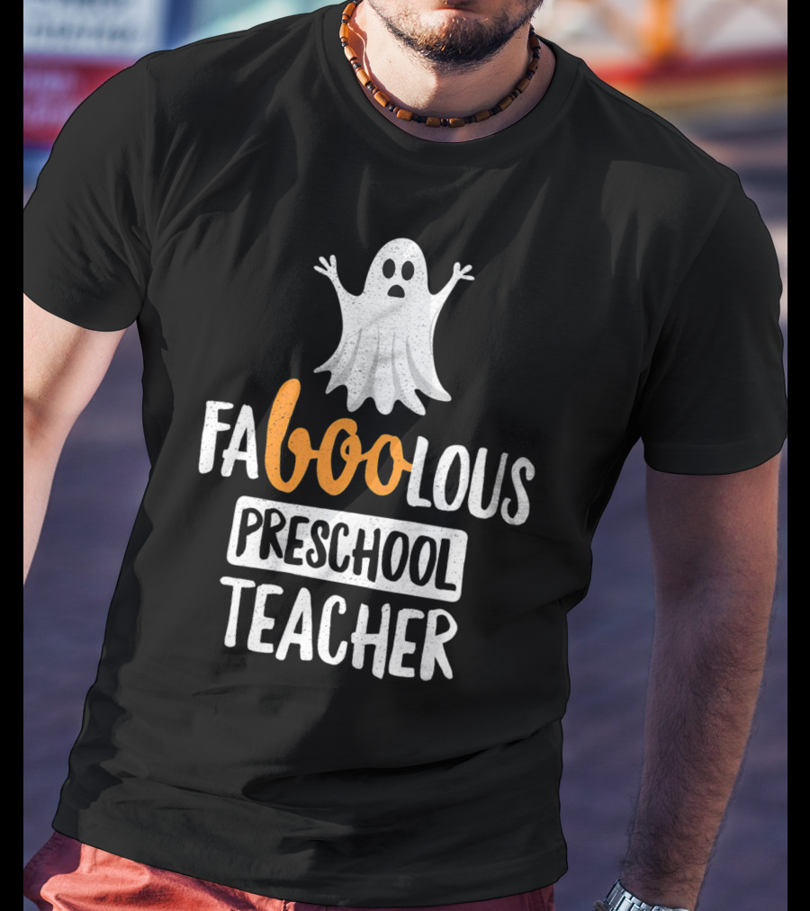 Faboolous Preschool Teacher Ghost Halloween T-Shirt