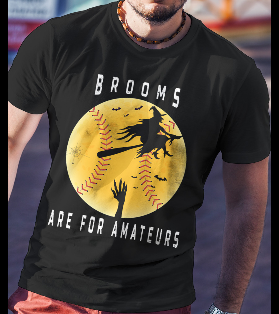 Halloween Brooms Baseball Witch Moon Hand Are For Amateurs T-Shirt