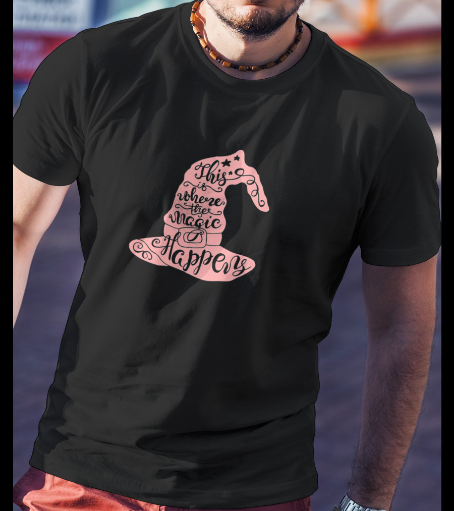 This Is Where The Magic Happens Halloween Witch Hat With Spell Witchcraft T-Shirt