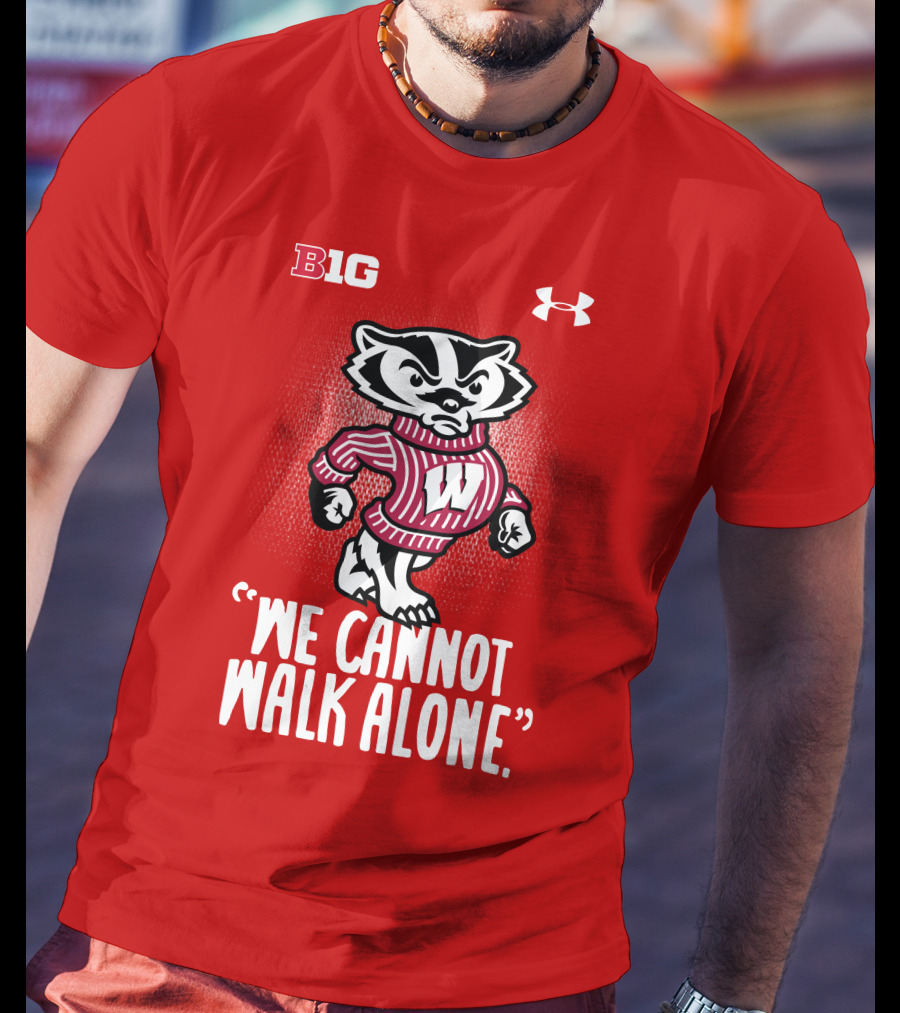 B1G Under Armour We Cannot Walk Alone Bucky Badger T-Shirt