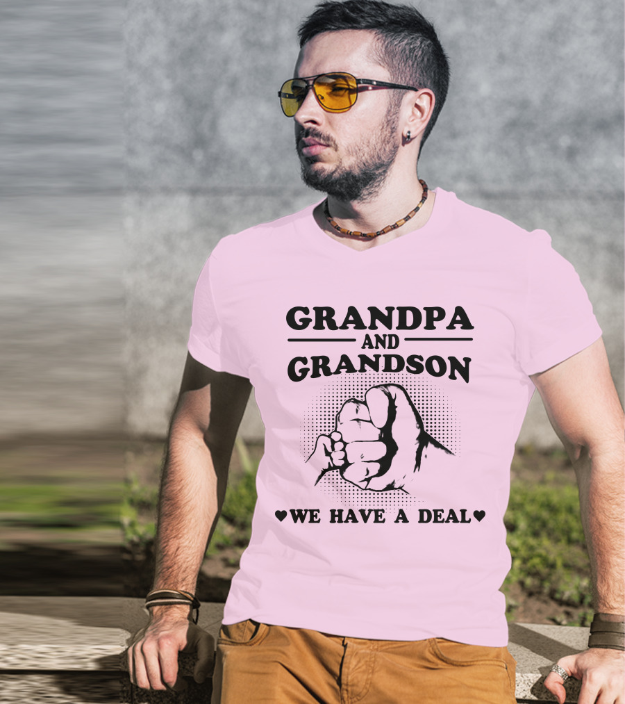Grandpa And Grandson We Have A Deal T-Shirt