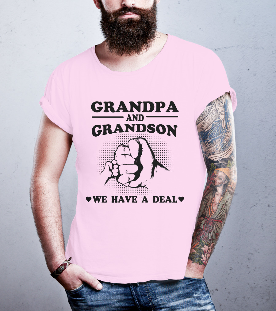 Grandpa And Grandson We Have A Deal T-Shirt